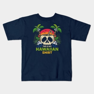 This Is My Hawaiian Shirt // Fun Island Skull Illustration Kids T-Shirt